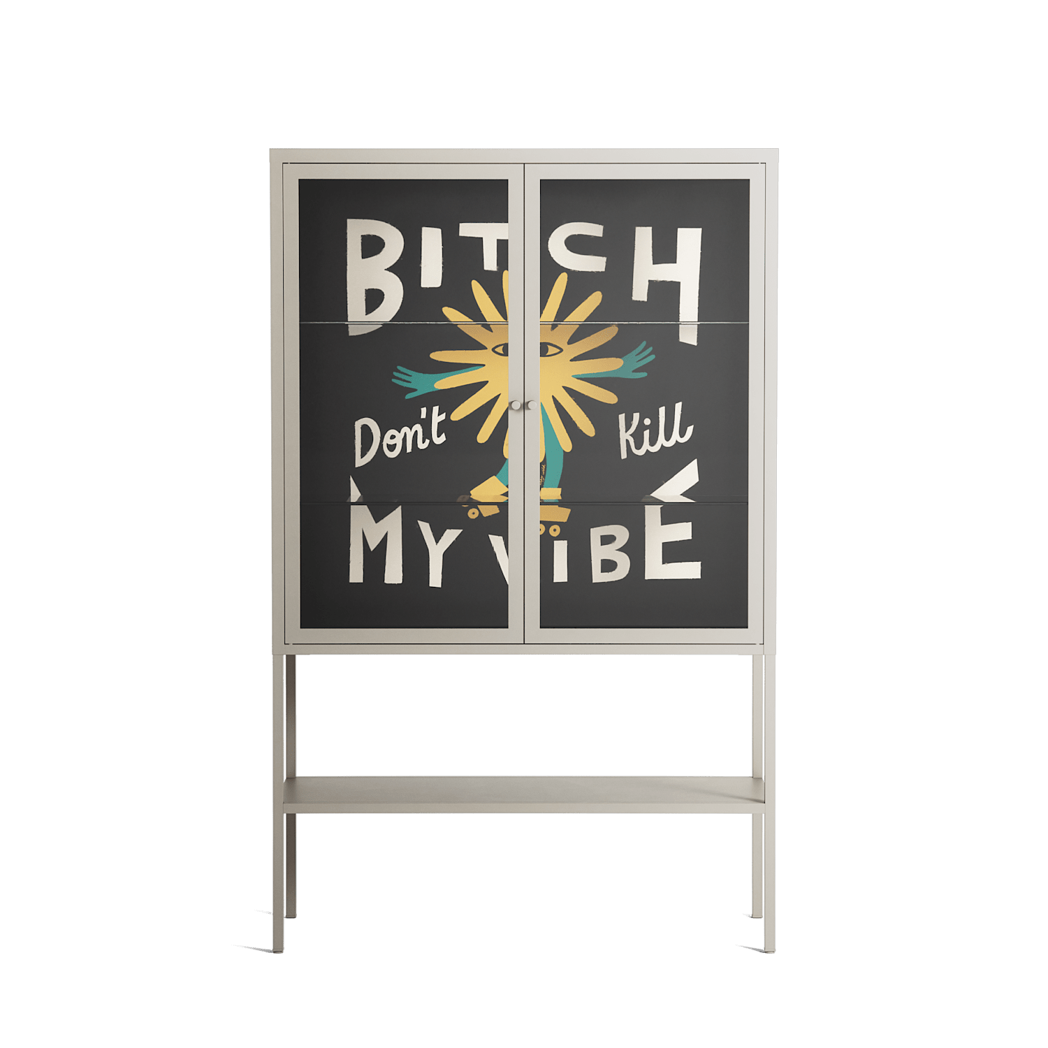 Bitch Don't Kill My Vibe - Loft Cabinet - Aley Wild - Pebble - Clear glass